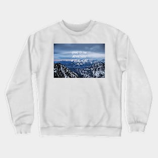 Going to the mountains 8 Crewneck Sweatshirt